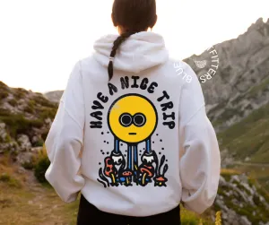 Have A Nice Trip | Trippy Mushroom Hoodie