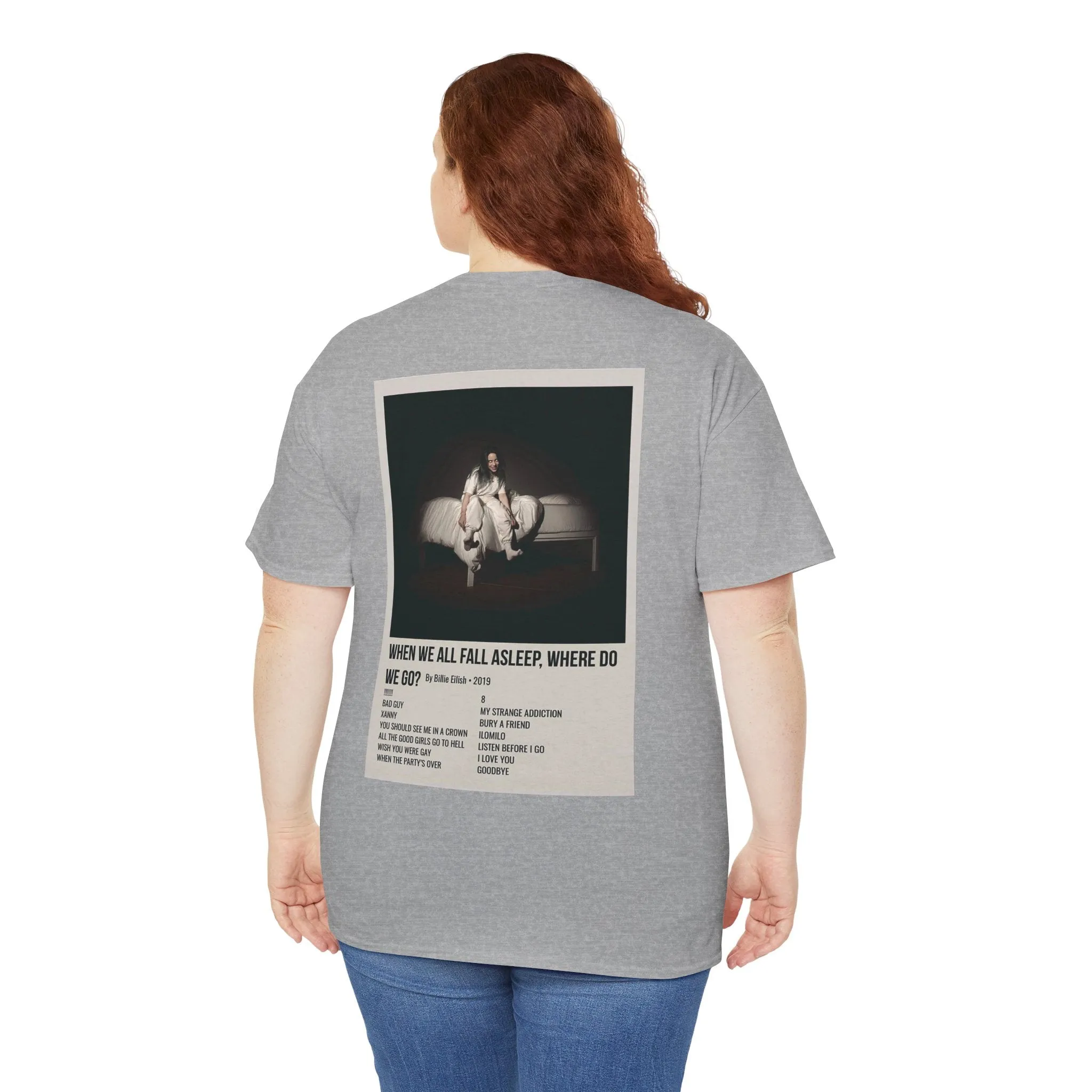 WHEN WE ALL FALL ASLEEP, WHERE DO WE GO? by Billie Eilish - 2019 Unisex Heavy Cotton Tee