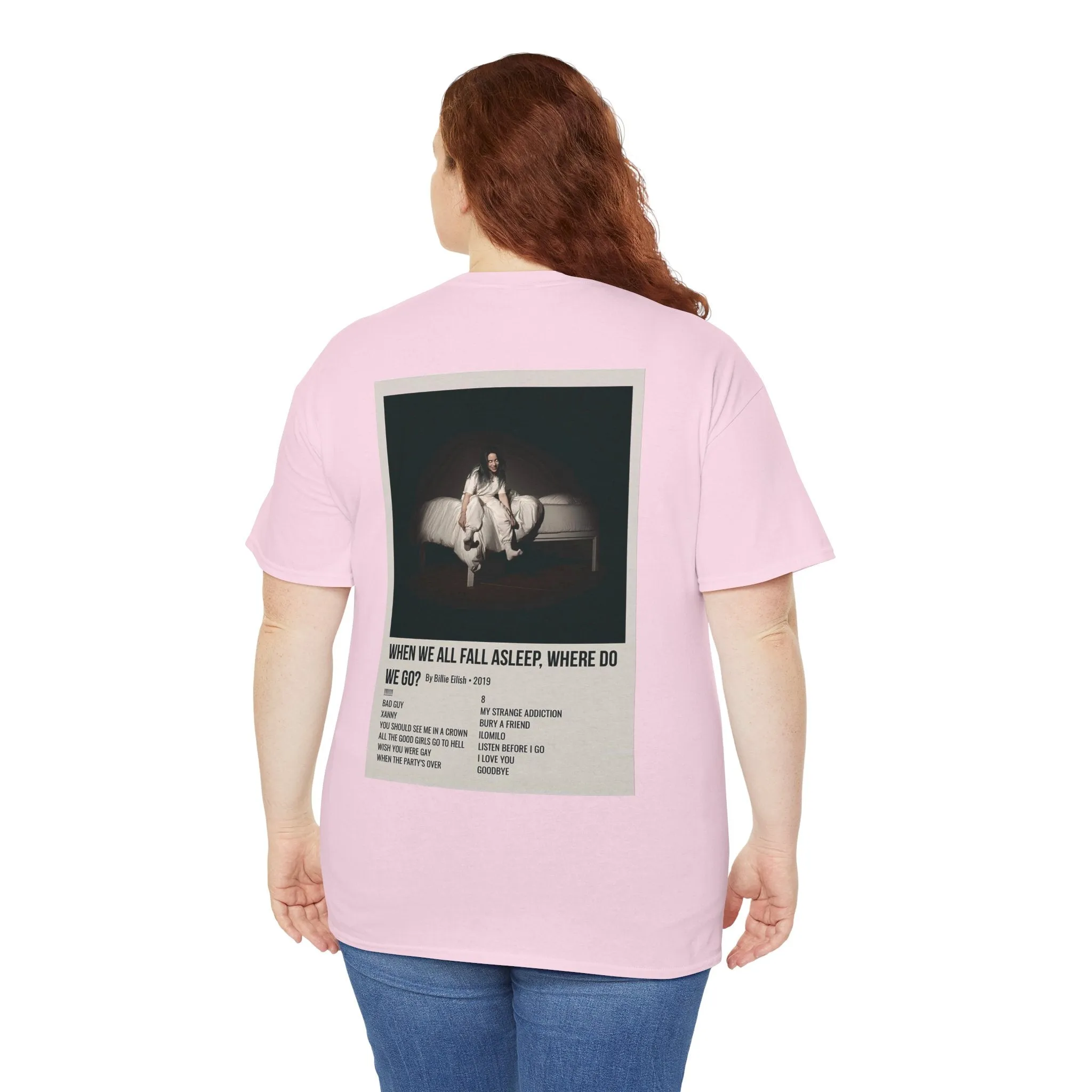 WHEN WE ALL FALL ASLEEP, WHERE DO WE GO? by Billie Eilish - 2019 Unisex Heavy Cotton Tee