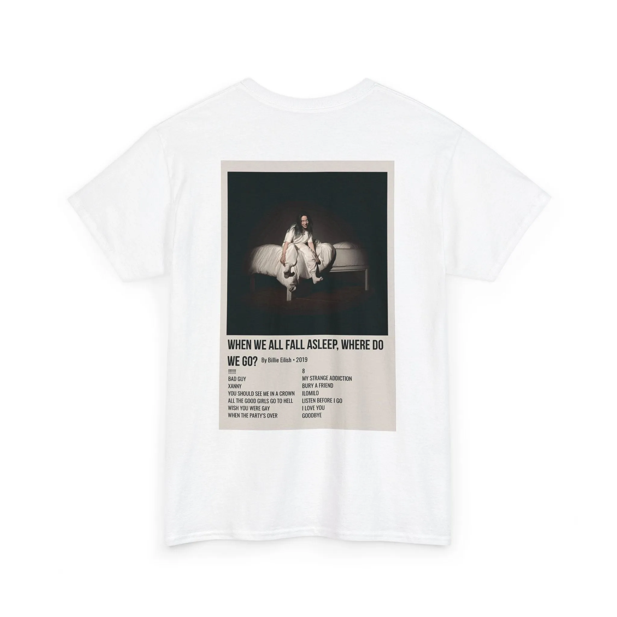 WHEN WE ALL FALL ASLEEP, WHERE DO WE GO? by Billie Eilish - 2019 Unisex Heavy Cotton Tee
