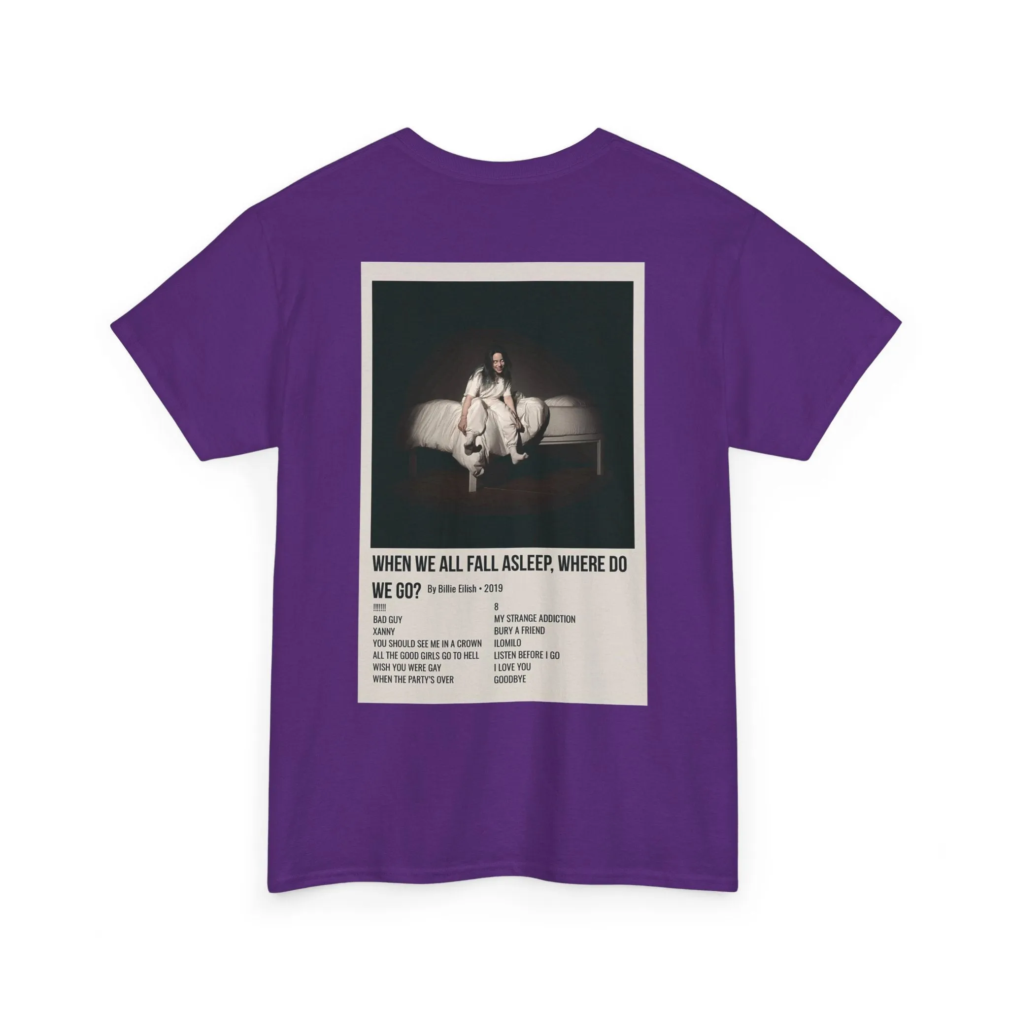WHEN WE ALL FALL ASLEEP, WHERE DO WE GO? by Billie Eilish - 2019 Unisex Heavy Cotton Tee