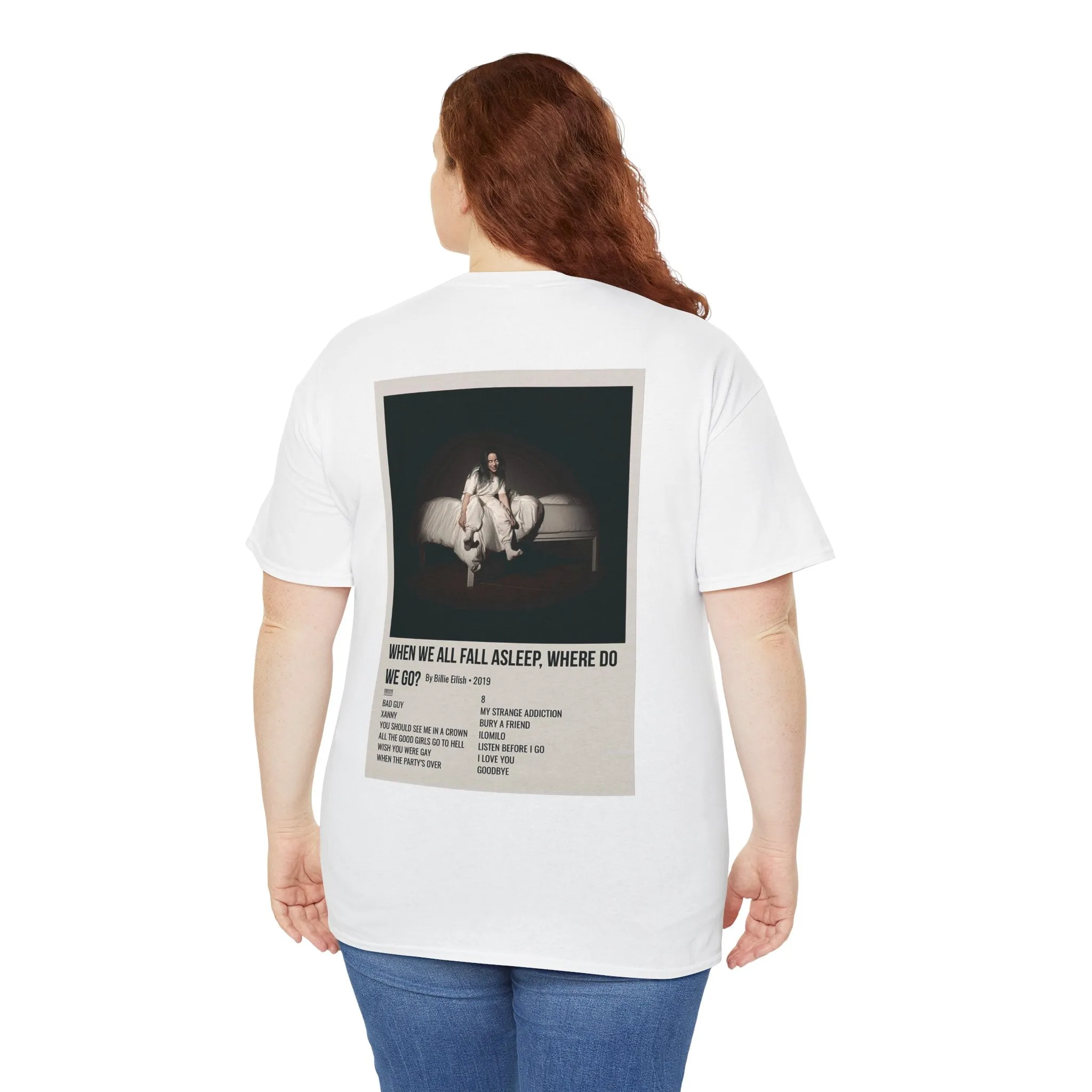 WHEN WE ALL FALL ASLEEP, WHERE DO WE GO? by Billie Eilish - 2019 Unisex Heavy Cotton Tee