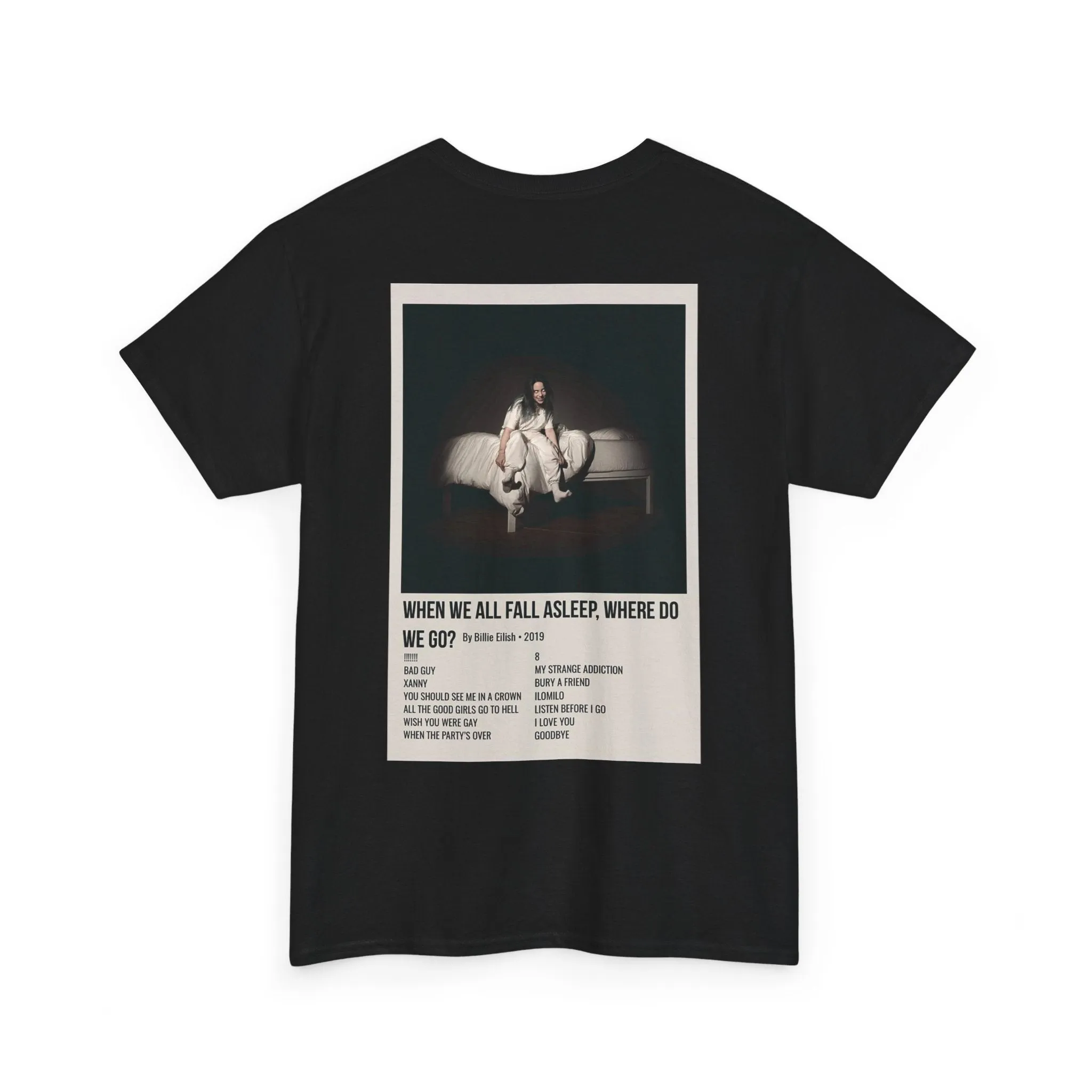 WHEN WE ALL FALL ASLEEP, WHERE DO WE GO? by Billie Eilish - 2019 Unisex Heavy Cotton Tee