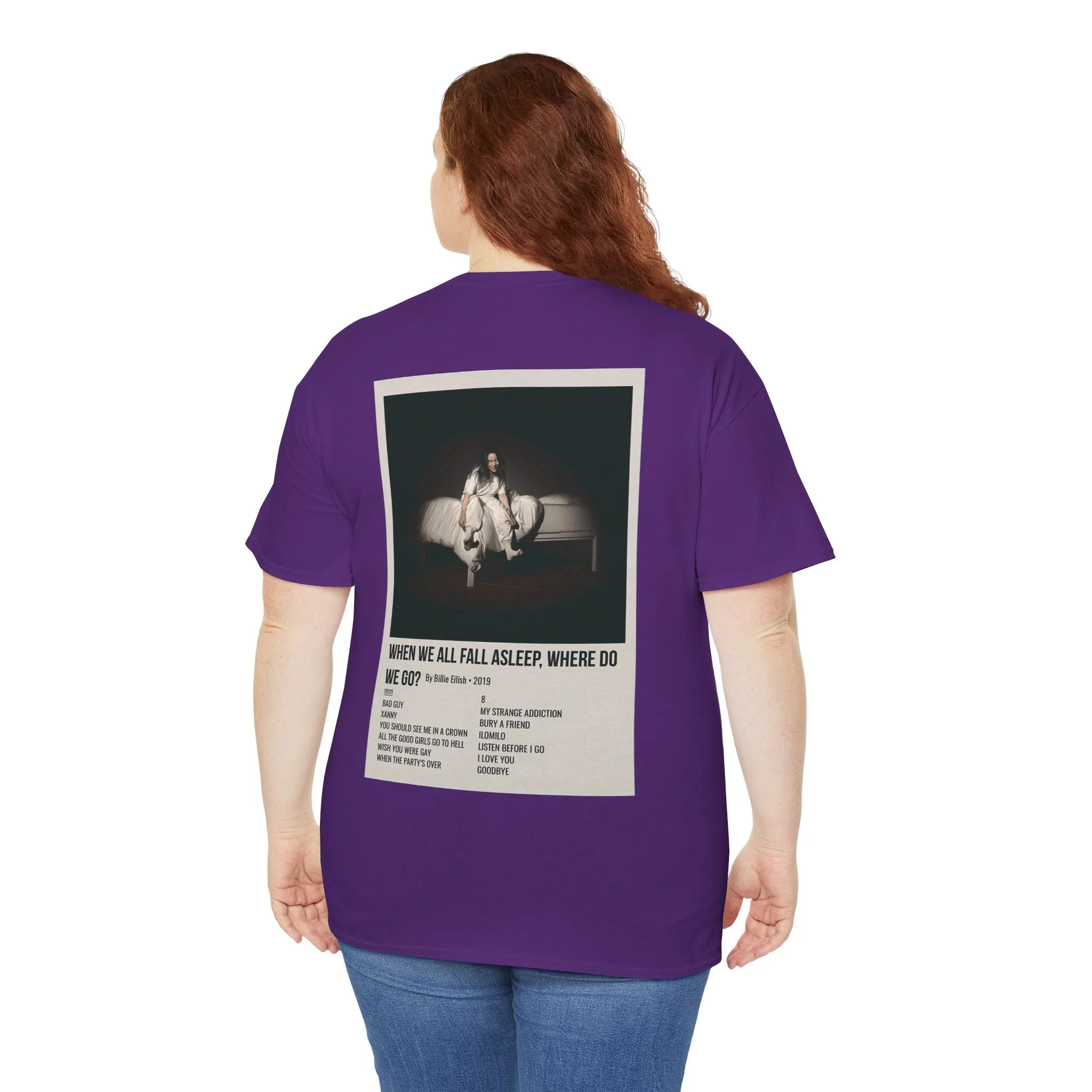 WHEN WE ALL FALL ASLEEP, WHERE DO WE GO? by Billie Eilish - 2019 Unisex Heavy Cotton Tee