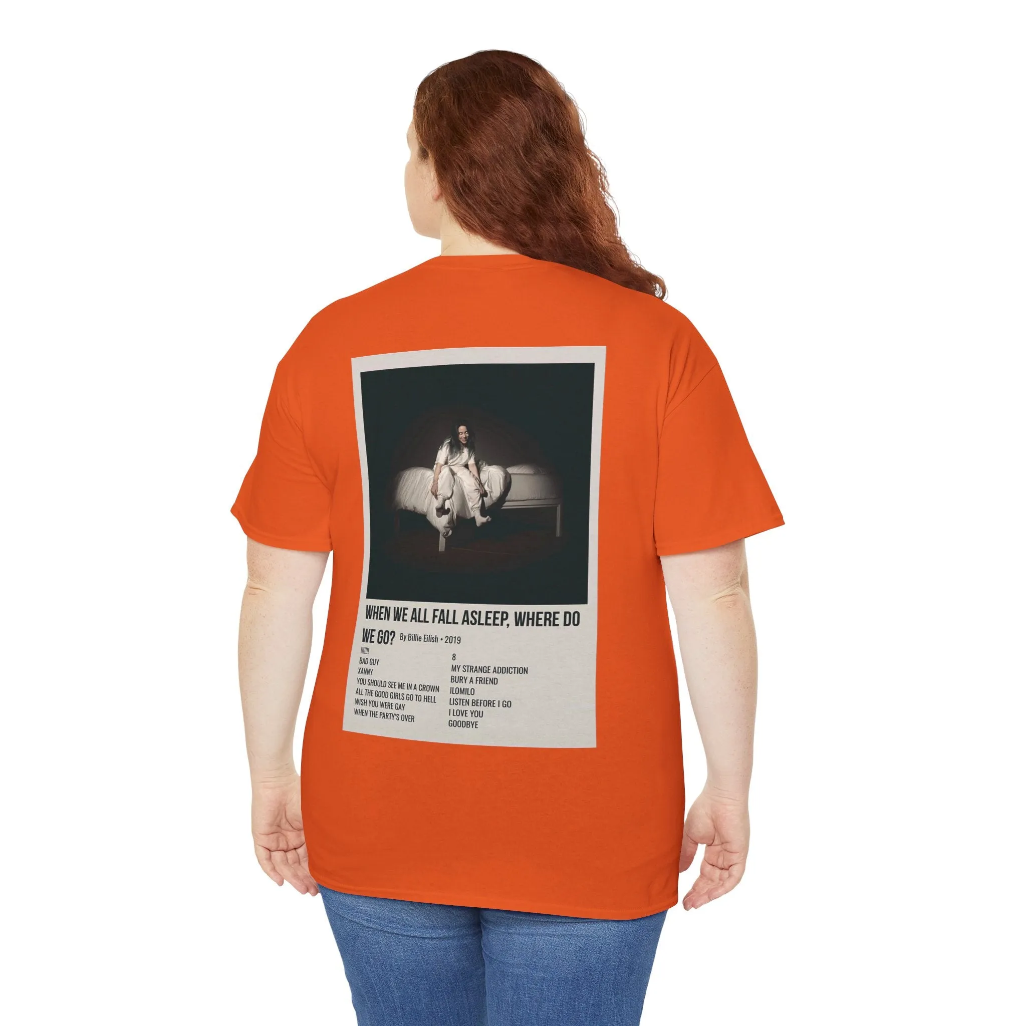 WHEN WE ALL FALL ASLEEP, WHERE DO WE GO? by Billie Eilish - 2019 Unisex Heavy Cotton Tee