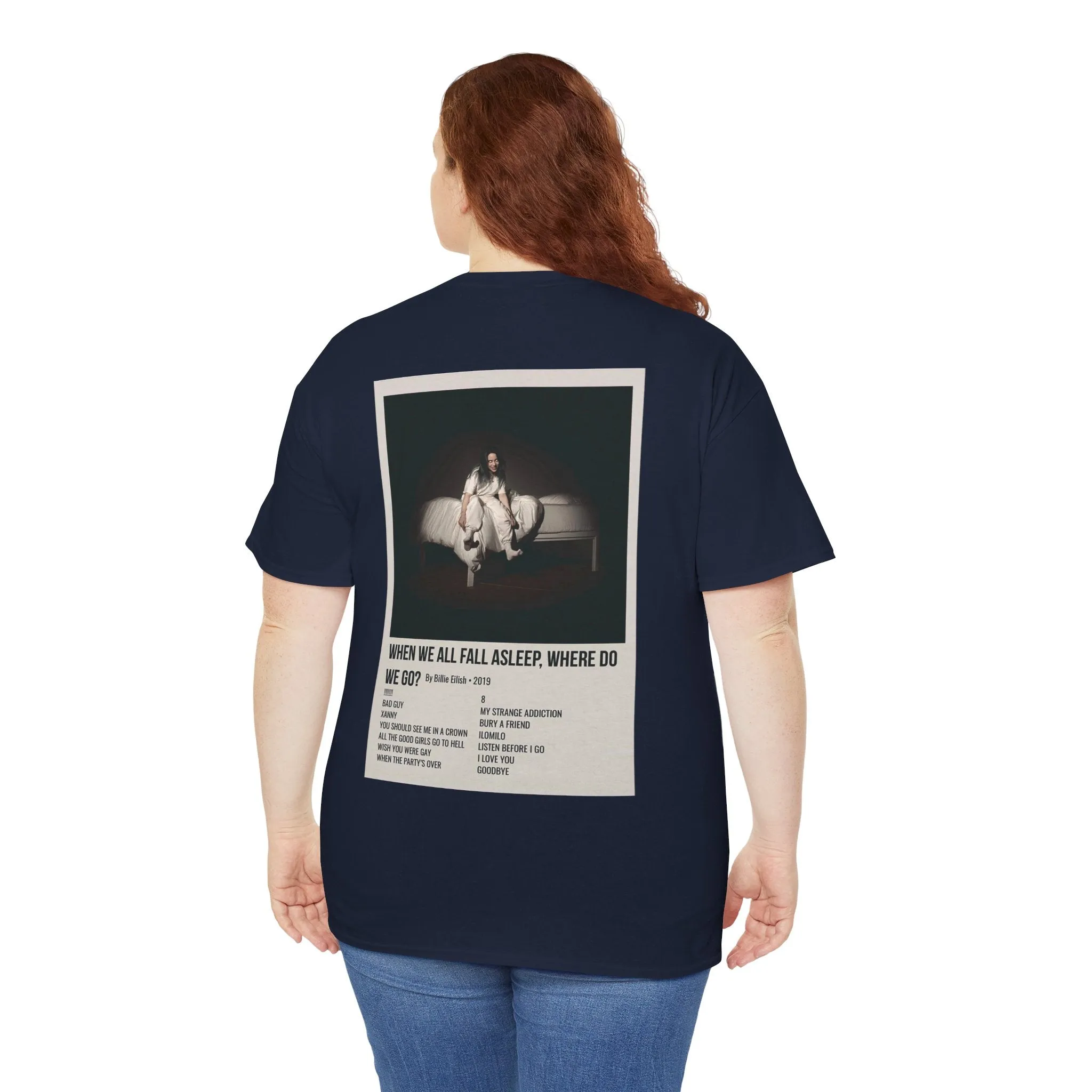 WHEN WE ALL FALL ASLEEP, WHERE DO WE GO? by Billie Eilish - 2019 Unisex Heavy Cotton Tee