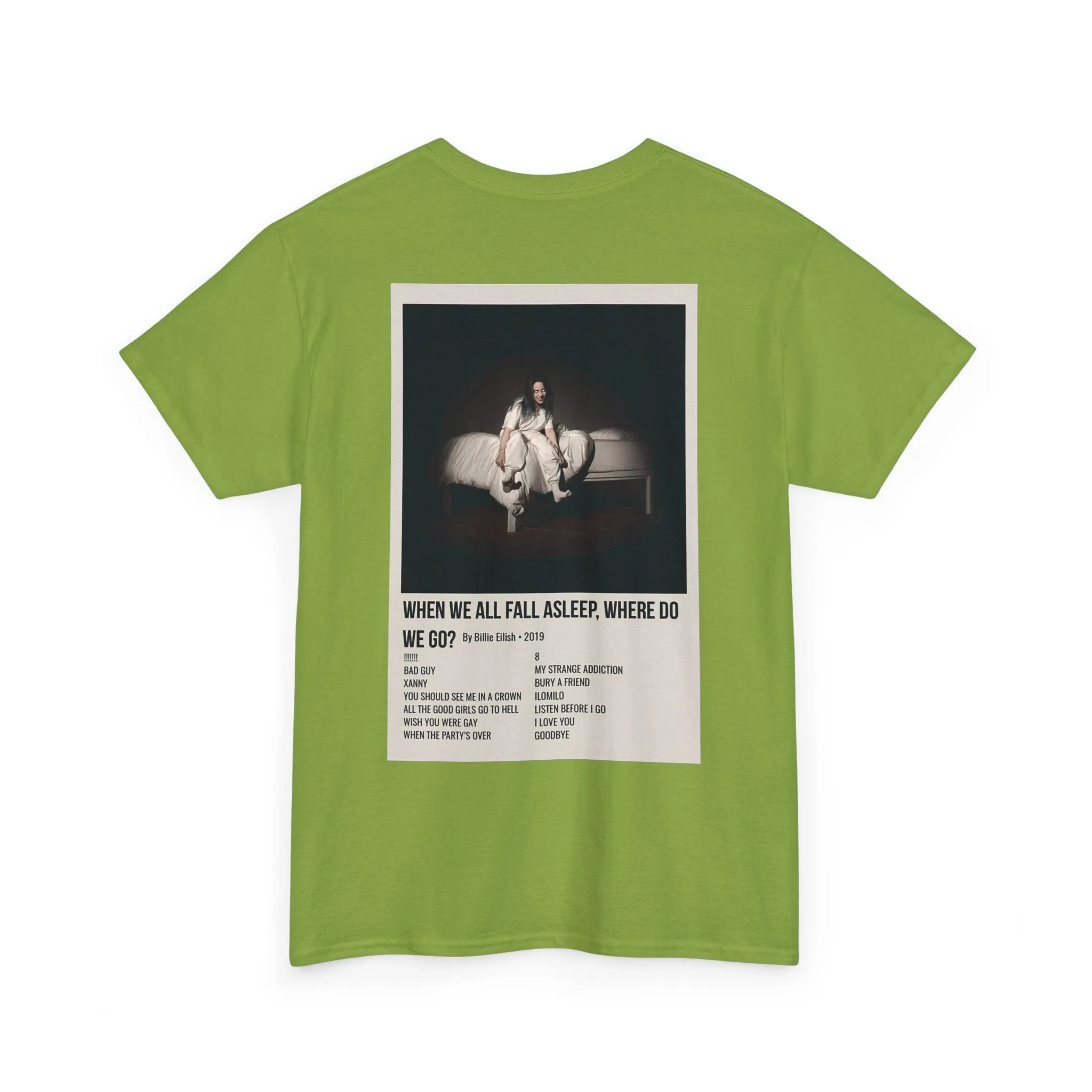 WHEN WE ALL FALL ASLEEP, WHERE DO WE GO? by Billie Eilish - 2019 Unisex Heavy Cotton Tee