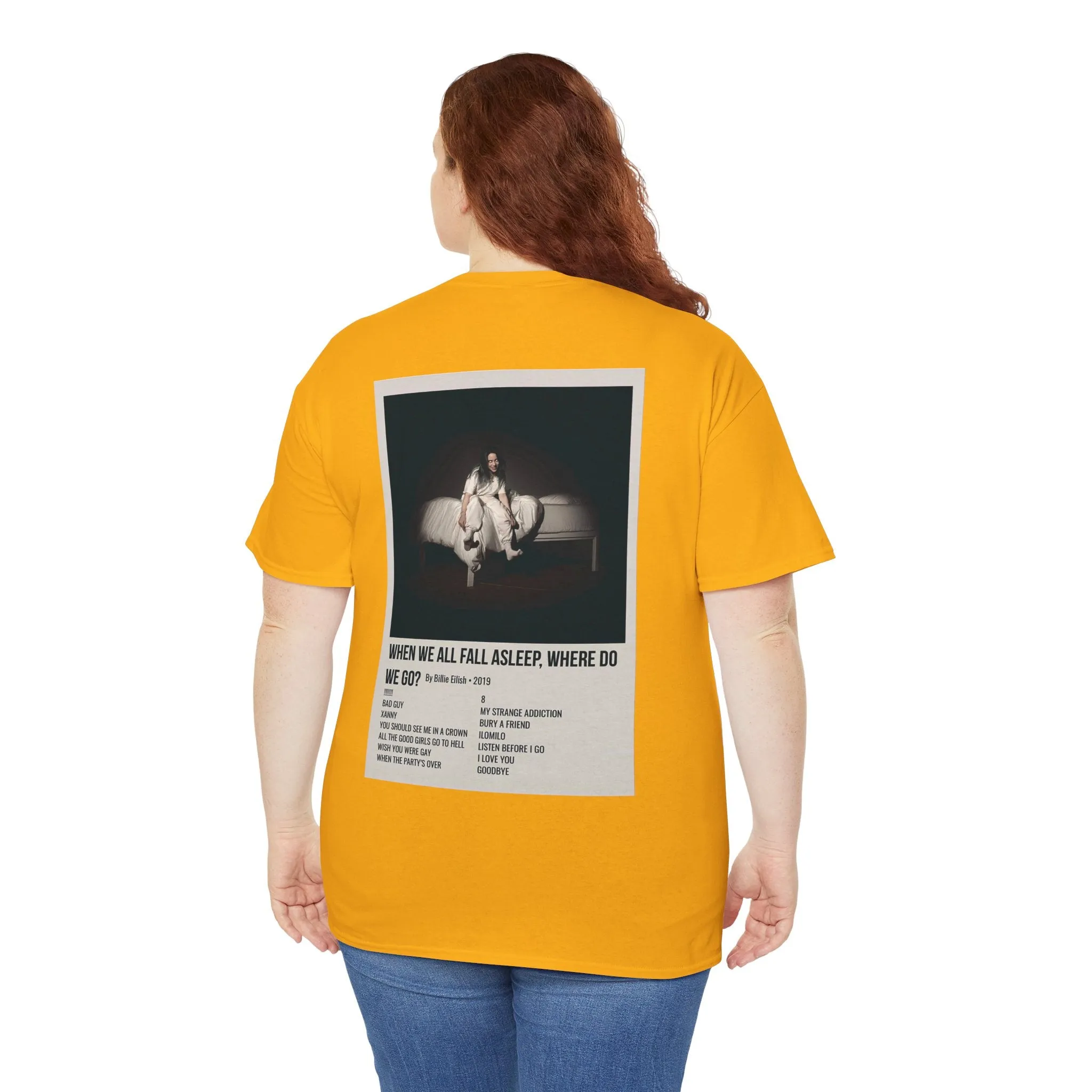 WHEN WE ALL FALL ASLEEP, WHERE DO WE GO? by Billie Eilish - 2019 Unisex Heavy Cotton Tee