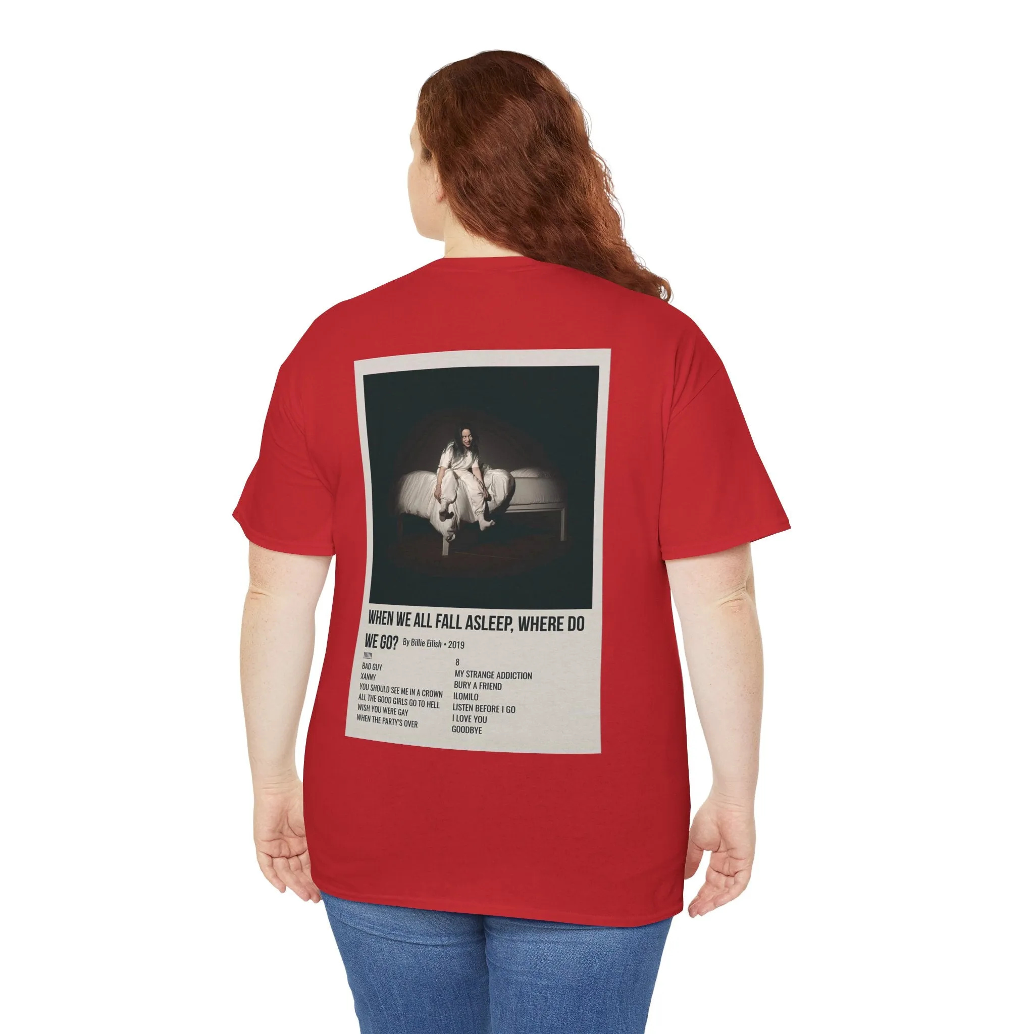 WHEN WE ALL FALL ASLEEP, WHERE DO WE GO? by Billie Eilish - 2019 Unisex Heavy Cotton Tee