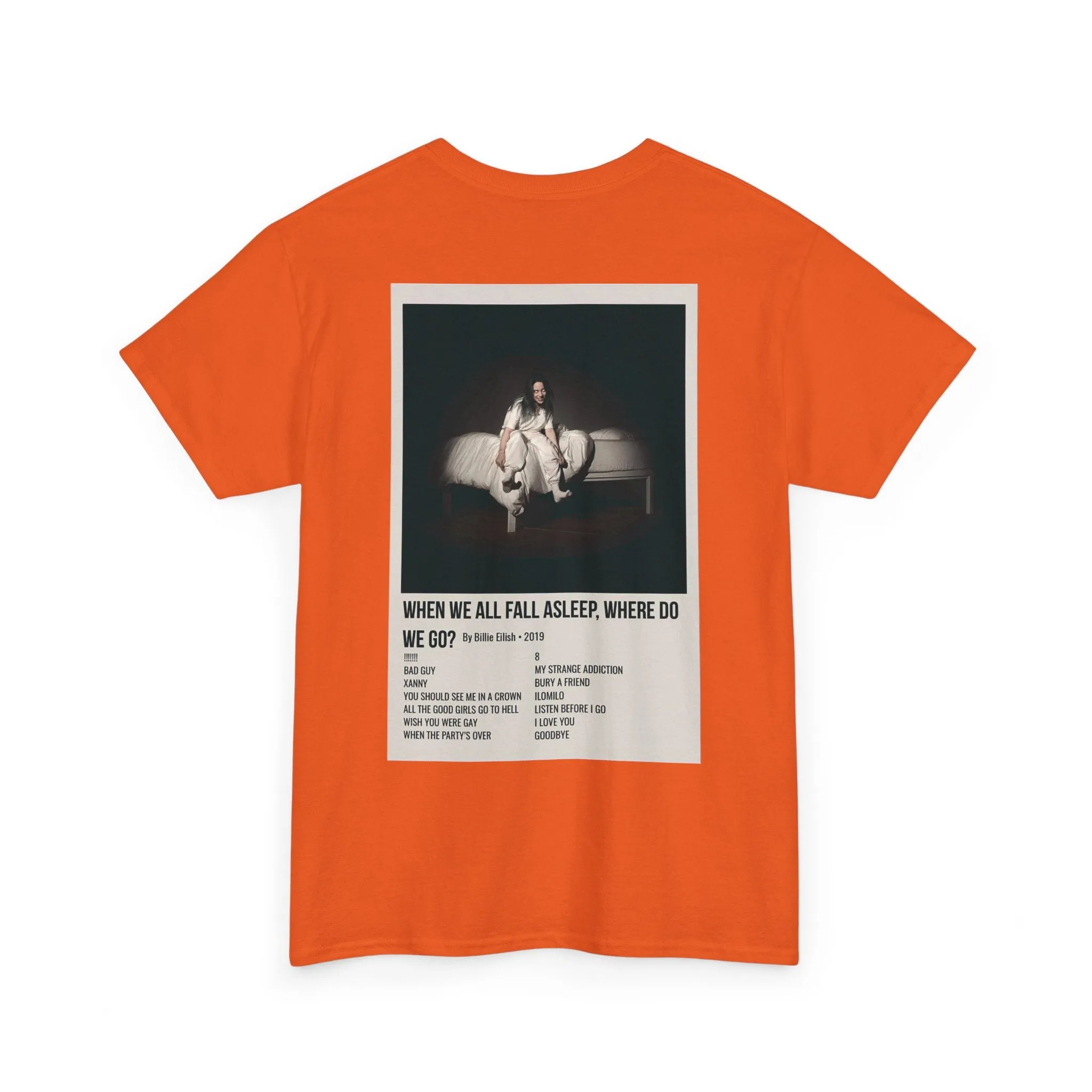 WHEN WE ALL FALL ASLEEP, WHERE DO WE GO? by Billie Eilish - 2019 Unisex Heavy Cotton Tee